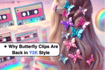 Why Butterfly Clips Are Making a Major Y2K Comeback